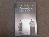 Gertrude Stein - Autobiografia lui Alice B. Toklas (Editura Humanitas, 2011) 4/3