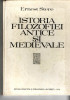 Istoria filozofiei antice si medievale Ernest Stere Ed. D.P, 1976 cartonata, Alta editura