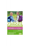 Ghidul părinţilor. Intrarea la şcoală - Paperback brosat - Fabienne Cattarossi, Roland Sefcick - Corint