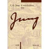 A szimbolikus &eacute;let 18/1 - (&Ouml;M 18/II) - Carl Gustav Jung