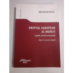 DREPTUL EUROPEAN AL MUNCII Legislatie, doctrina, jurisprudenta - Radu Razvan POPESCU