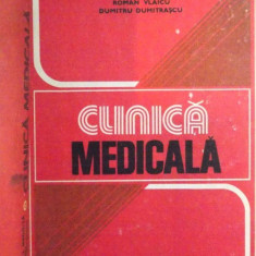 CLINICA MEDICALA de CONSTANTIN I. NEGOITA, ROMAN VLAICU, DUMITRU DUMITRASCU, 1983