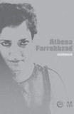 AlbDinAlb - Athena Farrokhzad - Poezie, Povesti - Pandora M, 2013, 72 pagini, Romana, ISBN: 9789731989419