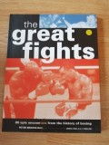 The Great Fight: 80 Epic Encounters Boxing History - Peter Brooke-Ball, Derek O&#039;Dell, O. F. Snelling, 2010
