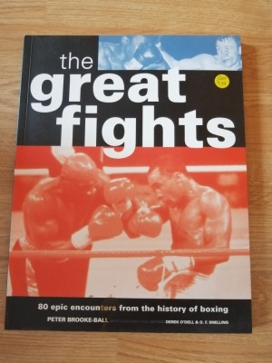 The Great Fight: 80 Epic Encounters from the History of Boxing, 2010 foto