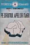 Pe drumul apelor mari, I. Simionescu, 1940, Cartea Romaneasca, 114 pagini, brosata, carte veche