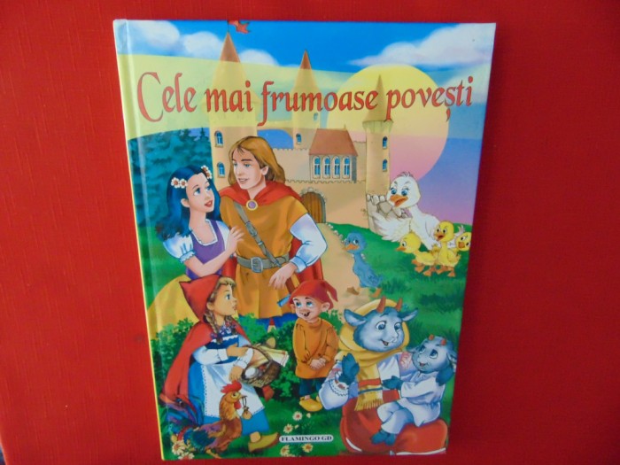 Cele mai frumoase povesti -Editura Flamingo anul 2006