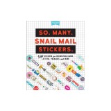 So. Many. Snail Mail Stickers.: 2,500 Stickers for Decorating Cards, Letters, Packages, and More