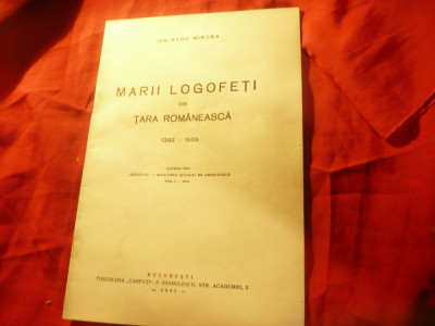 Ion Radu Mircea - Mari Logofeti din Tara Romaneasca 1392-1505 - Ed.1941 , 26pag foto