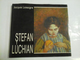 STEFAN LUCHIAN (album de pictura) - Jacques Lassaigne