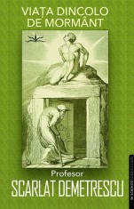 Viata dincolo de mormant - Scarlat Demetrescu - Prestige