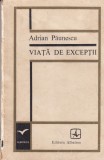 Carte Poezie Adrian Paunescu - Viata de exceptii, Editura Albatros, 1971, 211 pagini, Brosata, Stare Buna