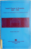 Social Change in Romania, 1860 &ndash; 1940. A Debate on Development in a European Nation &ndash; Kenneth Jowitt, editor (putin uzata)