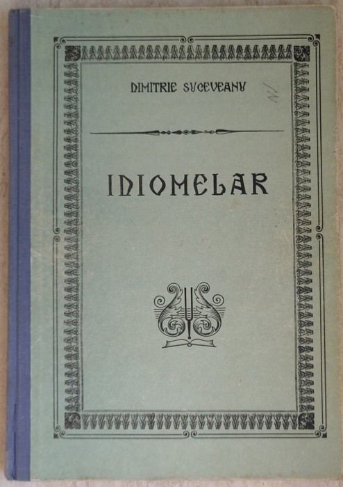 Dimitrie Suceveanu - IDIOMELAR - Partea intai ... lunile septembrie-decembrie (1992) * Editie cartonata