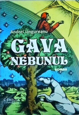 Andrei Ungureanu - Gava Nebunul foto
