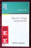 &quot;MARILE RELIGII MONOTEISTE&quot;, Jeannine Siat, 2000. - Iudaismul; - Crestinismul; - Islamul. Institutul European, 2001