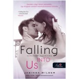 Falling Into Us - Zuhanunk egym&aacute;sba - Bel&eacute;d zuhantam 2. - Jasinda Wilder