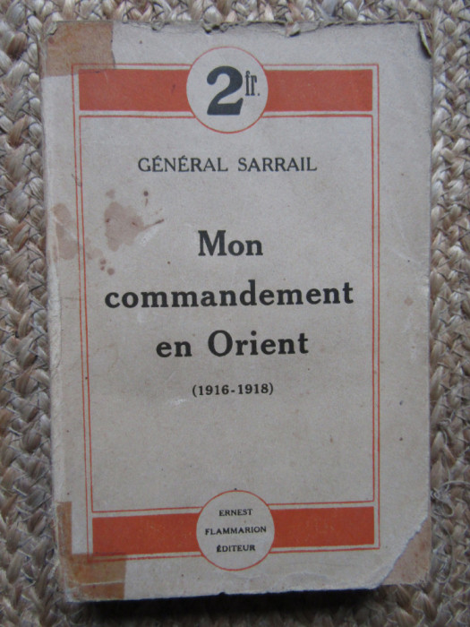 Mon commandement en orient 1916-1918 - GENERAL SARRAIL