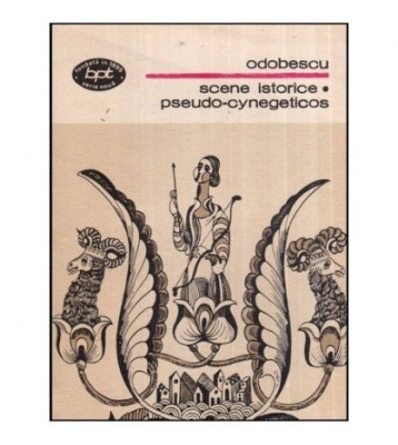 Alexandru Odobescu - Scene istorice. Pseudo-cynegeticos - 118727 foto