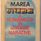 MAREA UNIRE A ROMANILOR IN IZVOARE NARATIVE de STELIAN NEAGOE , 1984
