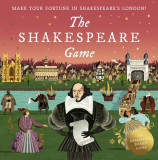 The Shakespeare Game: Make Your Fortune in Shakespeare&#039;s London: An Immersive Board Game