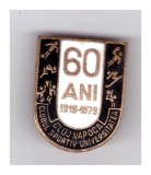 Insigna 60 ani Clubul Sportiv Universitatea Cluj Napoca 1919-1979