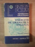 EXERCITII DE GRAMATICA ENGLEZA de GEORGIANA GALATEANU , 1979