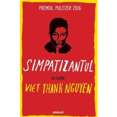 Simpatizantul &ndash; Viet Thanh Nguyen