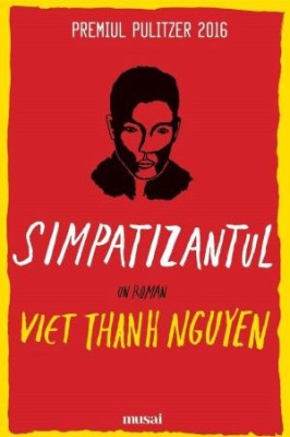 Simpatizantul &amp;ndash; Viet Thanh Nguyen foto
