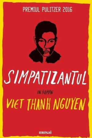 Simpatizantul &ndash; Viet Thanh Nguyen