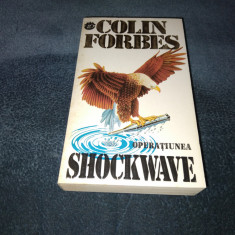 COLIN FORBES - OPERATIUNEA SHOCKWAVE