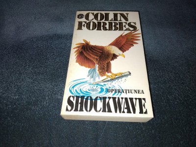 COLIN FORBES - OPERATIUNEA SHOCKWAVE foto