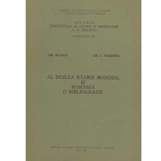 Gh. Buzatu, Gh.I. Florescu - Al Doilea Razboi Mondial si Romania o bibliografie - 133814