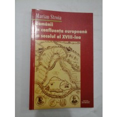 Romanii in confluenta europeana in secolul al XVIII-lea -Marian Stroia (cu dedicatia autorului pentru Mircea Suciu)