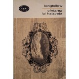 Henry Wadsworth Longfellow - Cantarea lui Haiavata (Editia: 1967)