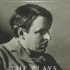 The Collected Works of W.B. Yeats Vol II: The Plays