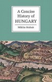 A Concise History of Hungary