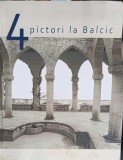 4 PICTORI LA BALCIC-COLECTIV-256455