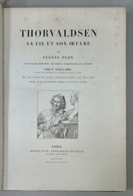 THORVALDSEN , SA VIE ET SON OEUVRE par EUGENE PLON , 1867 foto