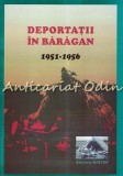 Cumpara ieftin Deportati In Baragan 1951-1956 - Coordonator: Silviu Sarafolean