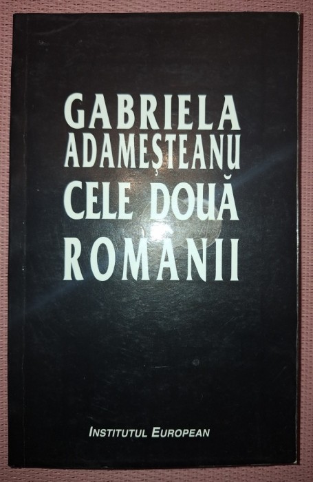 GABRIELA ADAMESTEANU - CELE DOUA ROMANII