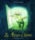 Le miroir d&#039;Henri | Roberto Prual-Reavis