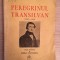 Peregrinul transilvan - I. Codru Dragusanu (1942)