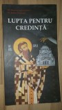 Lupta pentru credinta- Sf. Nicolae Velimirovici, Sf. Iustin Popovici