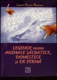 LEGENDE DESPRE ANIMALE SALBATICE, DOMESTICE SI DE FERMA-NICOLETA COATU-276363