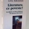 LITERATURA, CE POVESTE! de LIVIU ANTONESEI , 2004