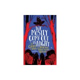 We Mostly Come Out at Night: 15 Queer Tales of Monsters, Angels &amp; Other Creatures