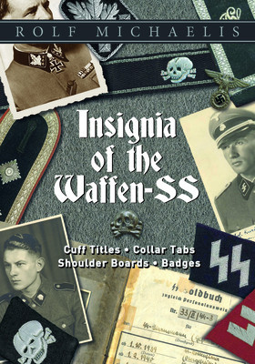 Insignia of the Waffen-SS: Cuff Titles, Collar Tabs, Shoulder Boards &amp;amp; Badges foto