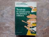 TENDINTE IN CONSTRUCTIA DE TEHNICA MILITARA - ION MARINESCU