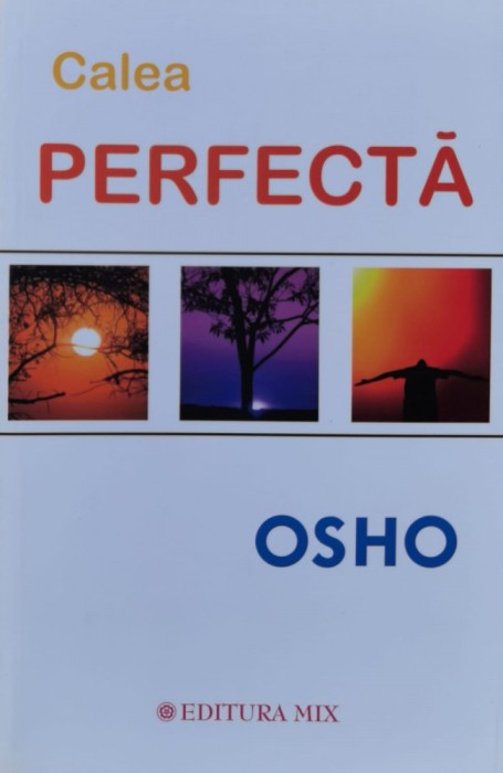 Calea Perfecta - Osho , F751
